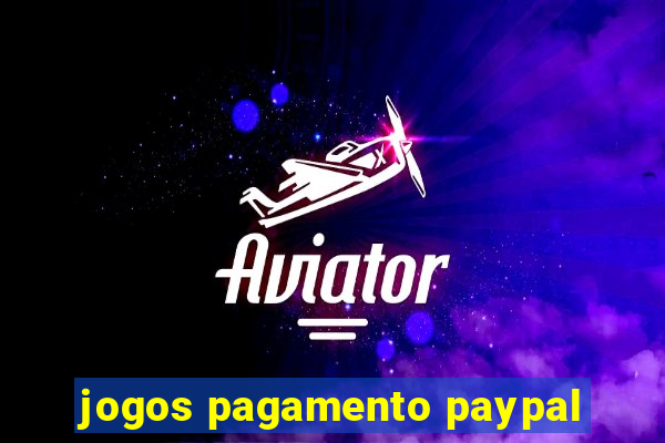 jogos pagamento paypal